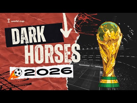 world cup 2026 dark horses can they win in a small world cup